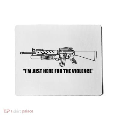 Garand Thumb IM Just Here For The Violence Mousepad