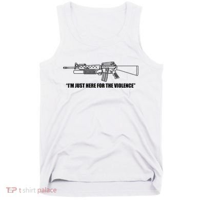 Garand Thumb IM Just Here For The Violence Tank Top