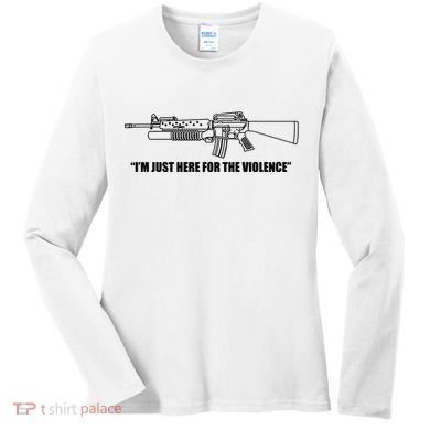 Garand Thumb IM Just Here For The Violence Women's Long Sleeve Shirt