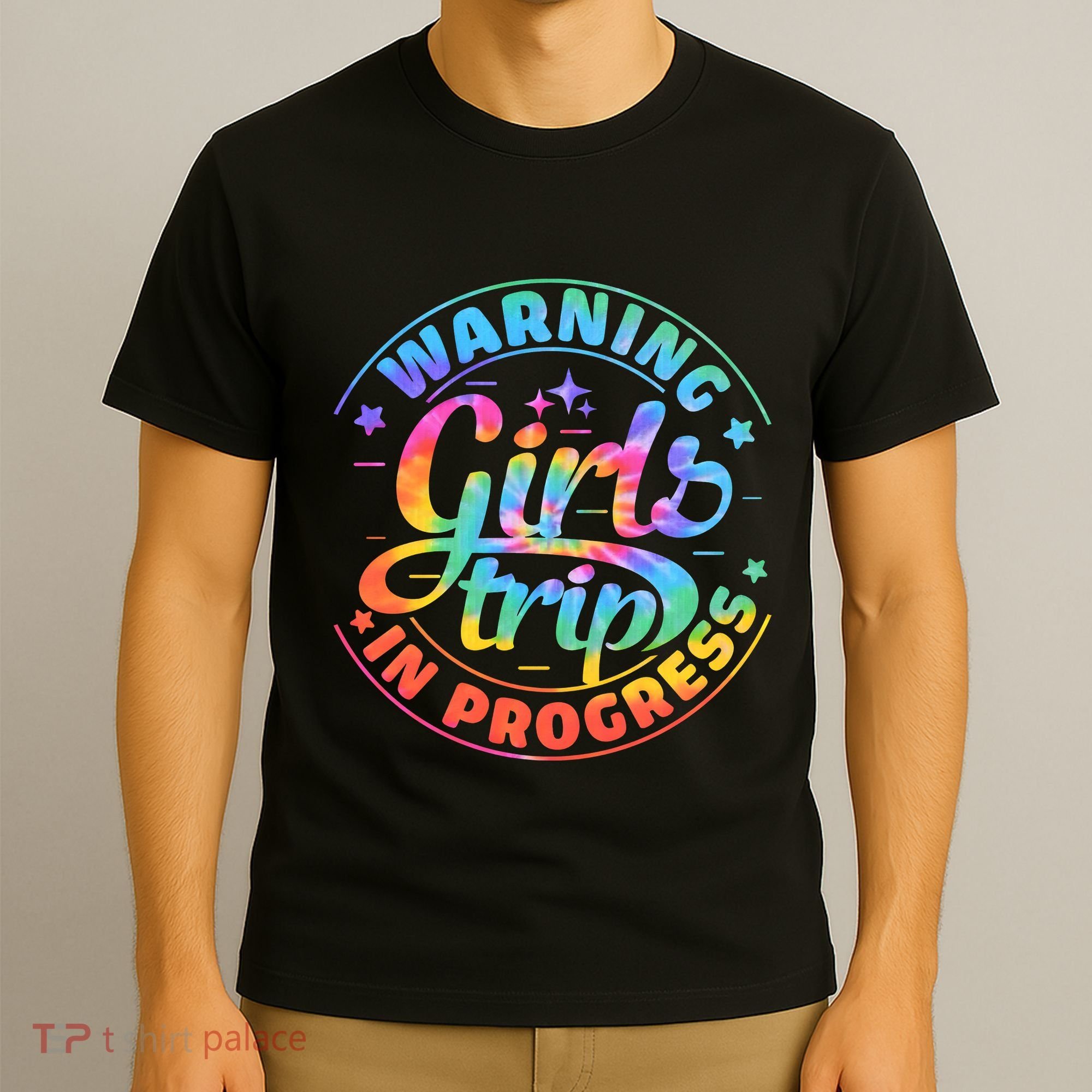 Girl Trip In Progress Tie Dye T-Shirt