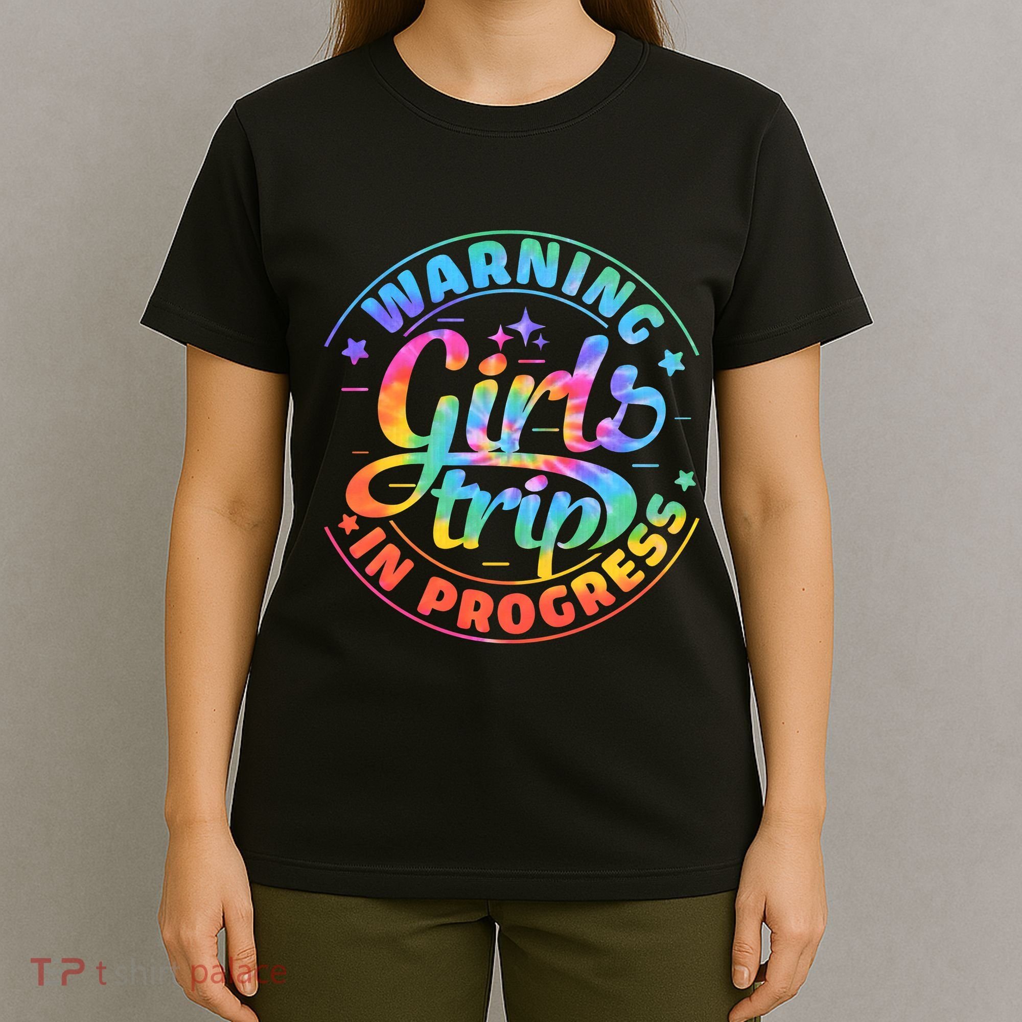 Girl Trip In Progress Tie Dye T-Shirt