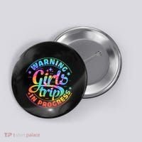 Girl Trip In Progress Tie Dye Button thumb 0