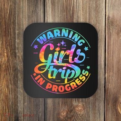 Girl Trip In Progress Tie Dye Coaster