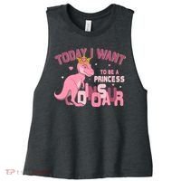 Girl Today I Want To Be A Princess A Pink Dinosaur TRex Women's Racerback Cropped Tank thumb 0