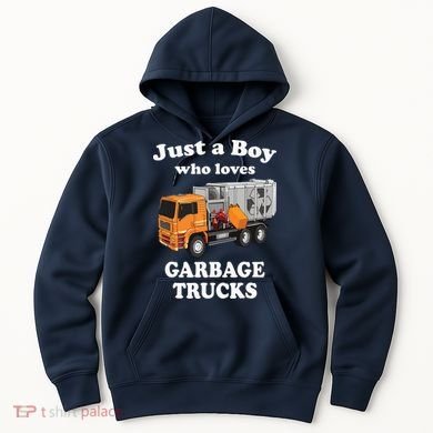 Garbage Truck Just A Boy Who Loves Garbage Trucks Hoodie