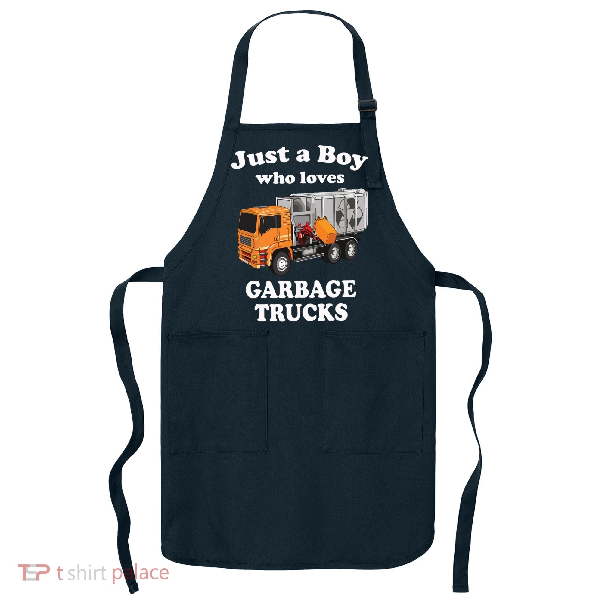 Garbage Truck Just A Boy Who Loves Garbage Trucks Apron