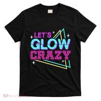 Group Team Lets A Glow Crazy Retro T-Shirt thumb 0