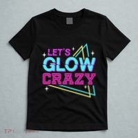 Group Team Lets A Glow Crazy Retro T-Shirt thumb 5