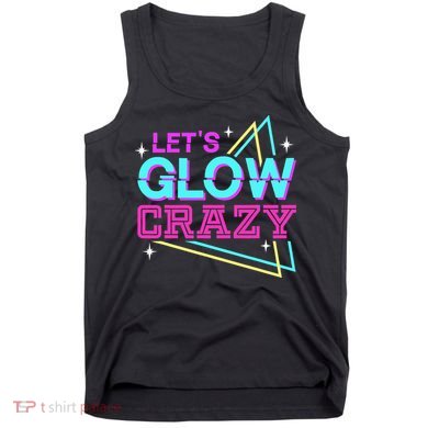 Group Team Lets A Glow Crazy Retro Tank Top