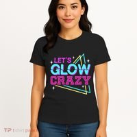 Group Team Lets A Glow Crazy Retro Women's T-Shirt thumb 4