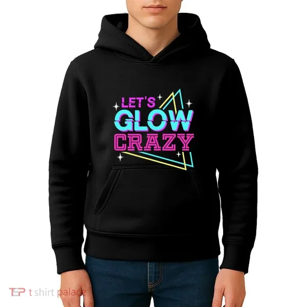 Group Team Lets A Glow Crazy Retro Kids Hoodie