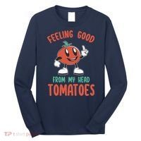 Groovy Tomato Lover Vegan Feeling Good From My Head Tomatoes Long Sleeve Shirt thumb 0