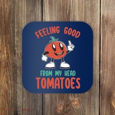 Groovy Tomato Lover Vegan Feeling Good From My Head Tomatoes Coaster