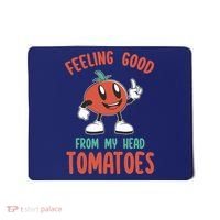 Groovy Tomato Lover Vegan Feeling Good From My Head Tomatoes Mousepad thumb 0