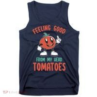 Groovy Tomato Lover Vegan Feeling Good From My Head Tomatoes Tank Top thumb 0