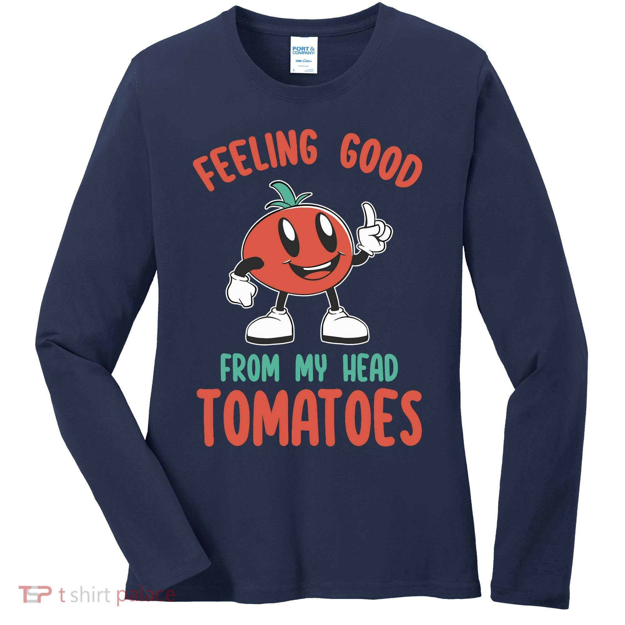 Groovy Tomato Lover Vegan Feeling Good From My Head Tomatoes Women's Long Sleeve Shirt