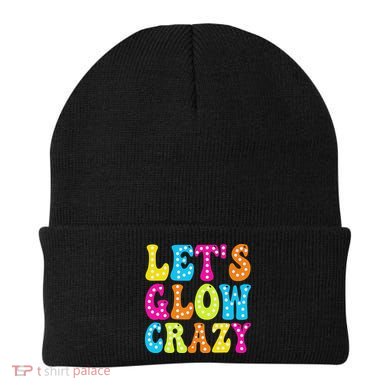 Group Team Lets A Glow Crazy Retro Colorful Quote Beanie