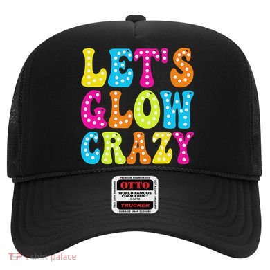 Group Team Lets A Glow Crazy Retro Colorful Quote Hat