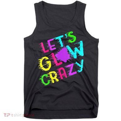 Group Team Lets A Glow Crazy Retro Colorful Tank Top