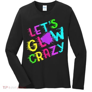 Group Team Lets A Glow Crazy Retro Colorful Women's Long Sleeve Shirt