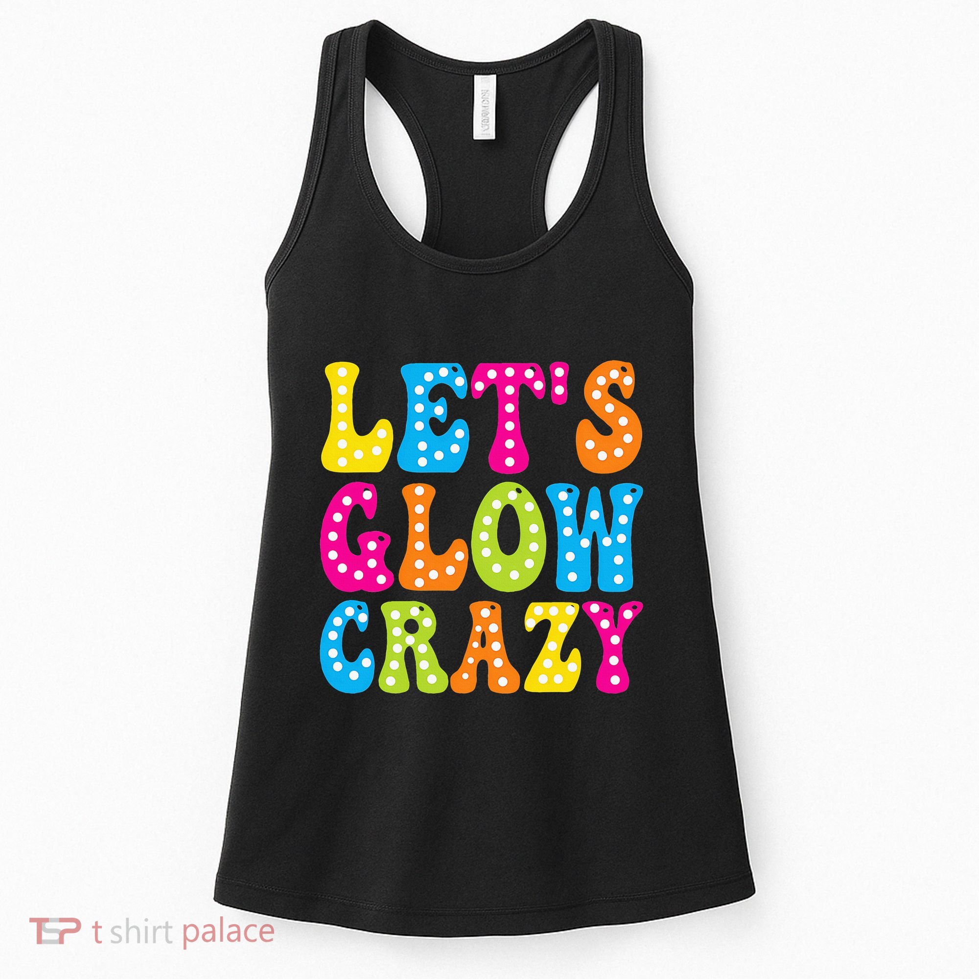 Group Team Lets A Glow Crazy Retro Colorful Quote Women's Tank Top