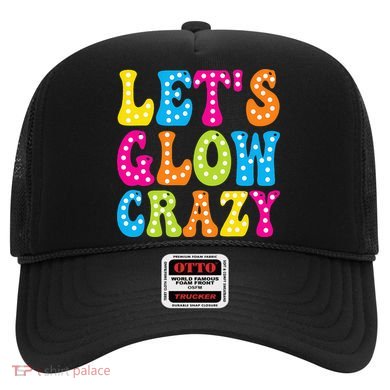 Group Team Lets A Glow Crazy Retro Colorful Quote Hat