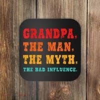 Grandpa The Man The Myth The Bad Influence Coaster thumb 0