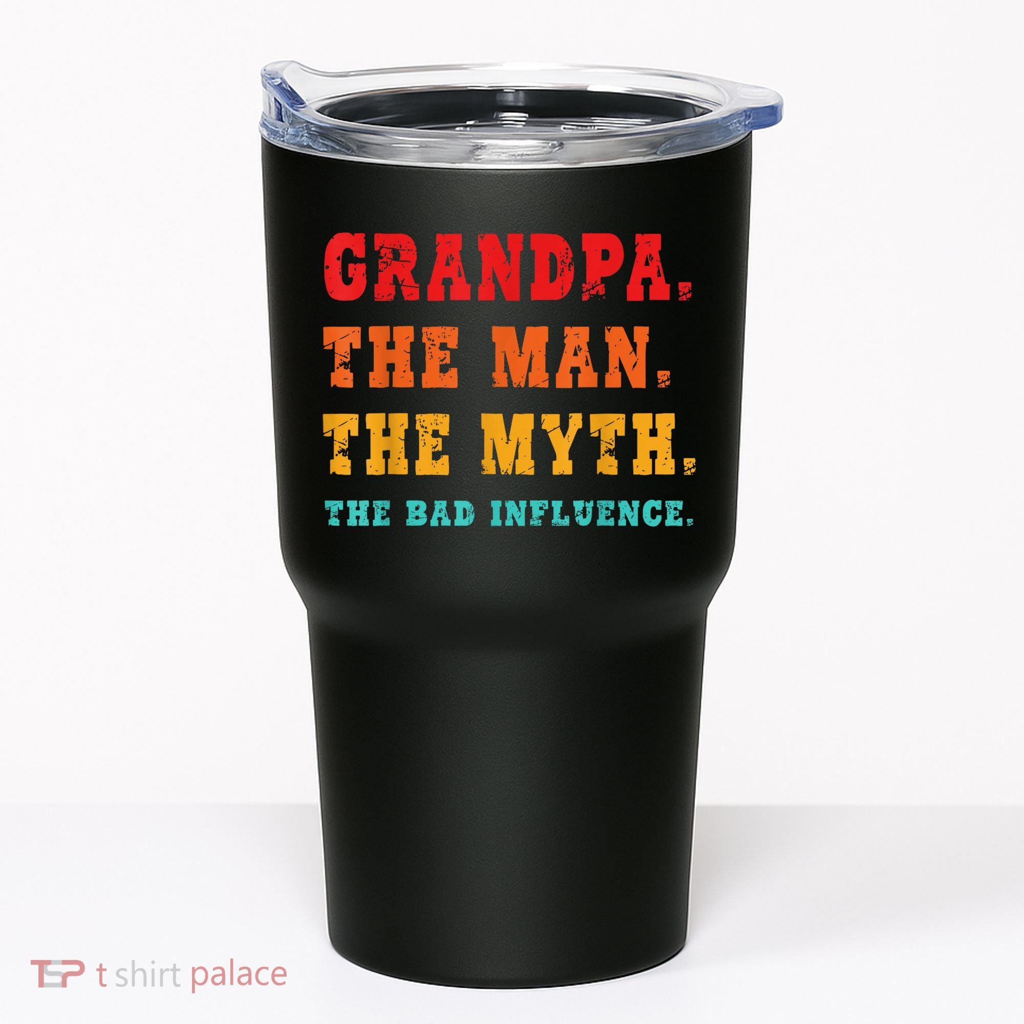 Grandpa The Man The Myth The Bad Influence Tumbler