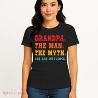 Grandpa The Man The Myth The Bad Influence Women's T-Shirt thumb 4