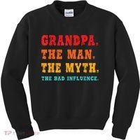 Grandpa The Man The Myth The Bad Influence Kids Sweatshirt thumb 0