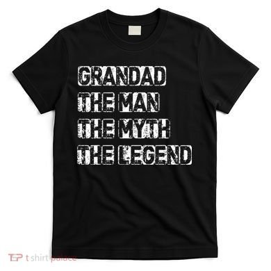Grandad The Man Myth Legend T-Shirt