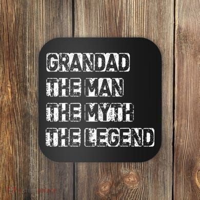 Grandad The Man Myth Legend Coaster