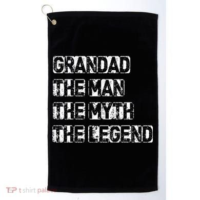 Grandad The Man Myth Legend Golf Towel