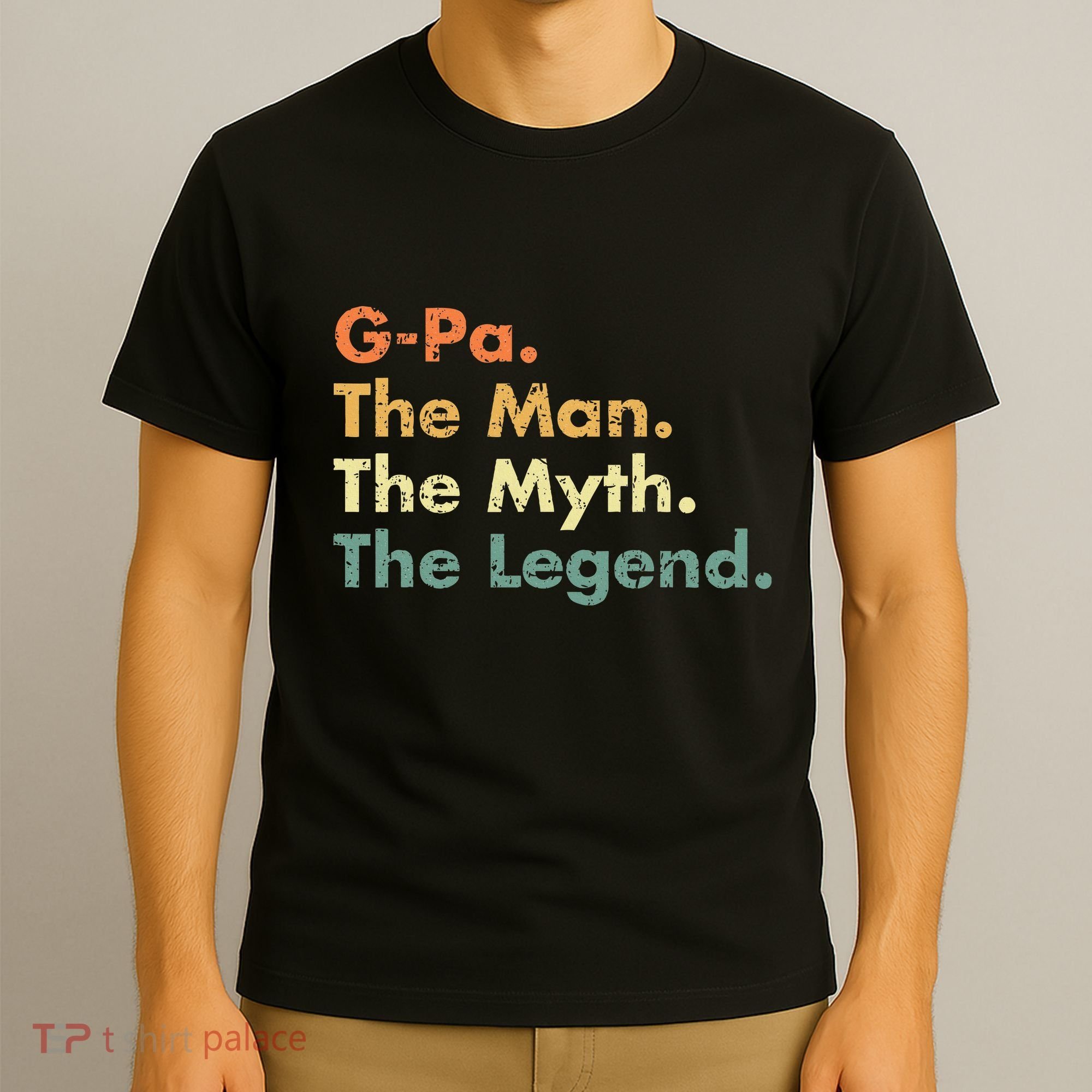 Gpa The Man The Myth The Legend Dad Grandpa T-Shirt
