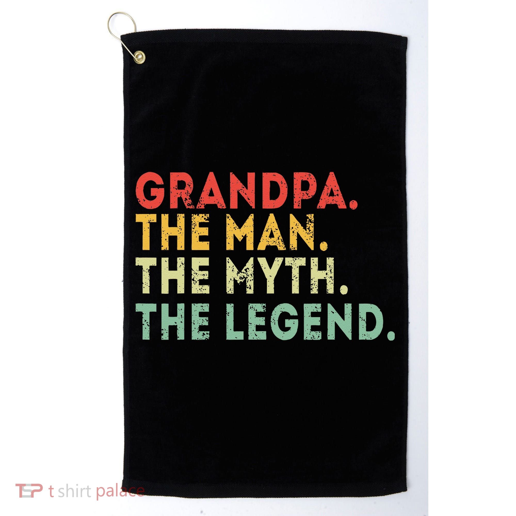 Grandpa The Man The Myth The Legend Fathers Day Gift Golf Towel