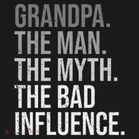 Grandpa The Man The Myth The Bad Influence Grandfather Long Sleeve Shirt thumb 2