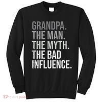 Grandpa The Man The Myth The Bad Influence Grandfather Sweatshirt thumb 0
