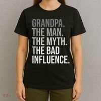 Grandpa The Man The Myth The Bad Influence Grandfather T-Shirt thumb 4