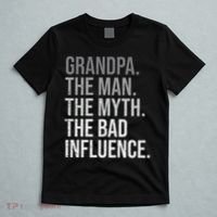 Grandpa The Man The Myth The Bad Influence Grandfather T-Shirt thumb 5
