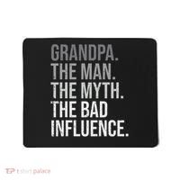 Grandpa The Man The Myth The Bad Influence Grandfather Mousepad thumb 0