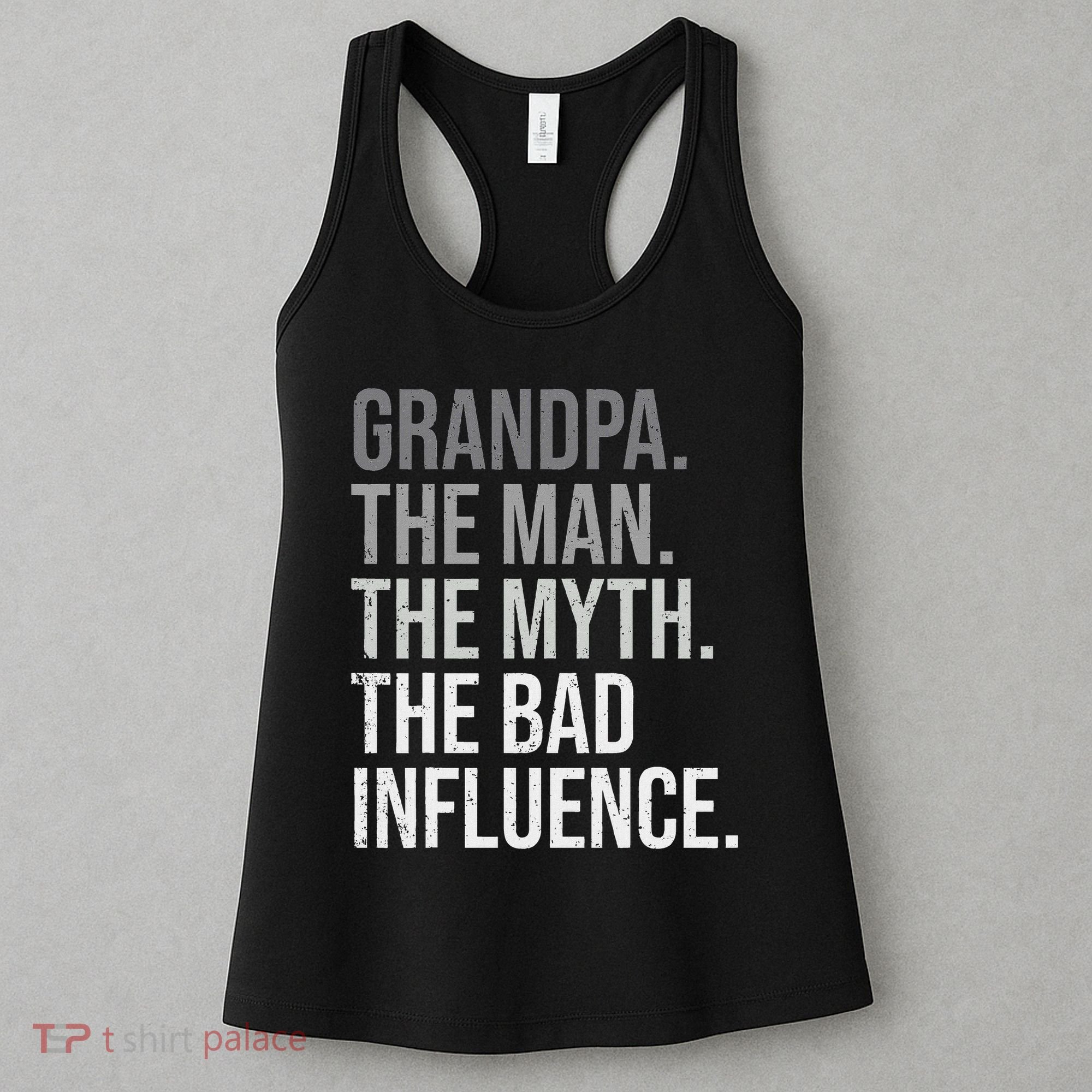 Grandpa The Man The Myth The Bad Influence Grandfather Women's Tank Top