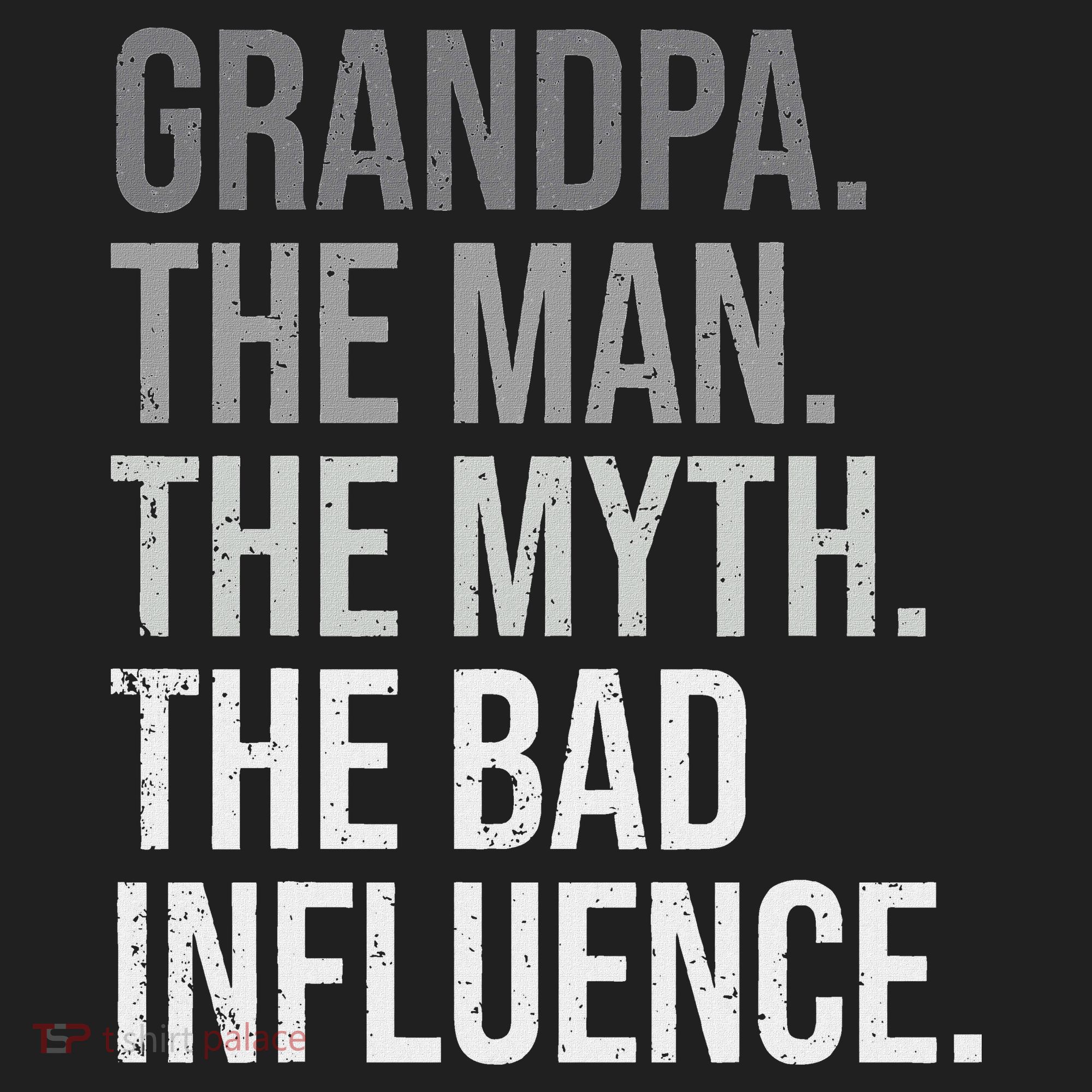 Grandpa The Man The Myth The Bad Influence Grandfather Hat