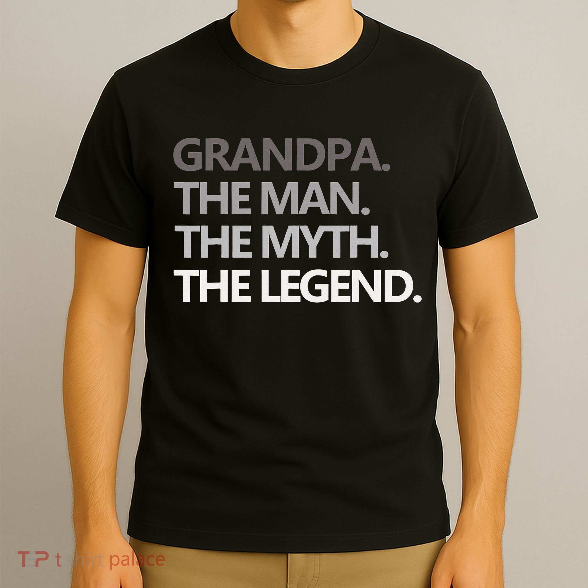 GRANDPA THE MAN THE MYTH THE LEGEND Men Gift Fathers Day T-Shirt