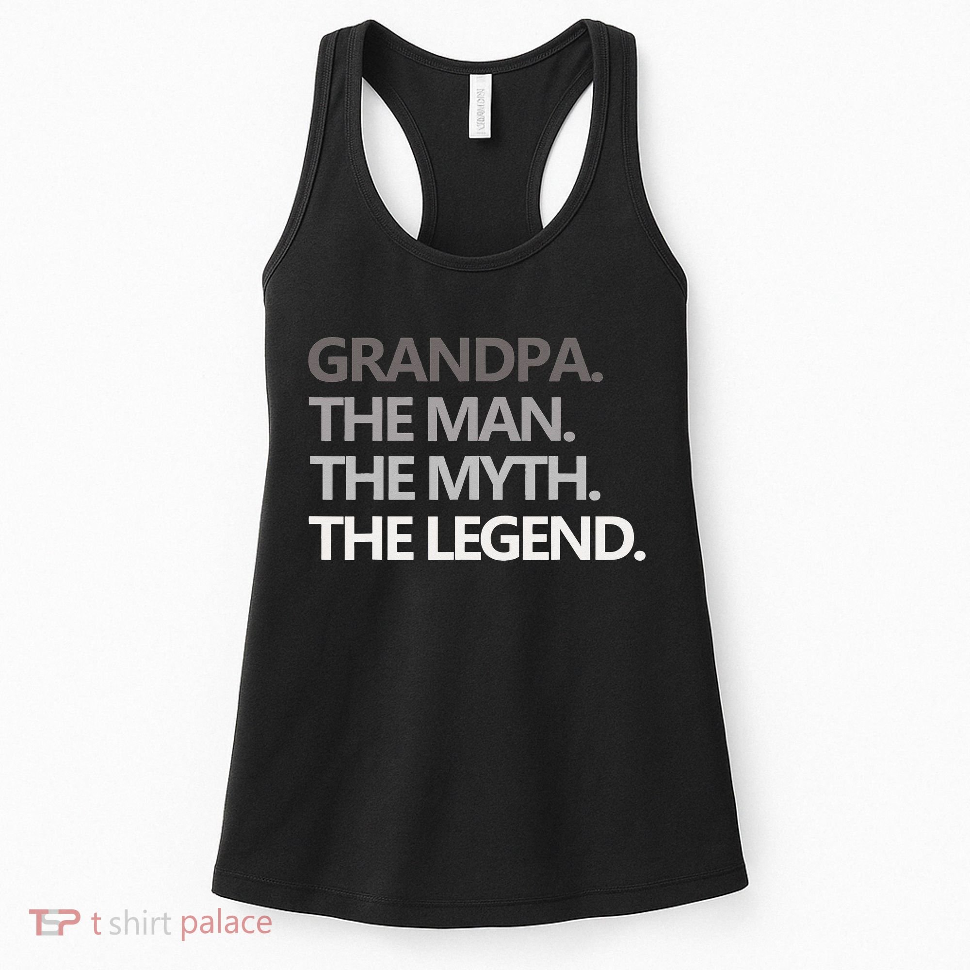 GRANDPA THE MAN THE MYTH THE LEGEND Men Gift Fathers Day Women's Tank Top