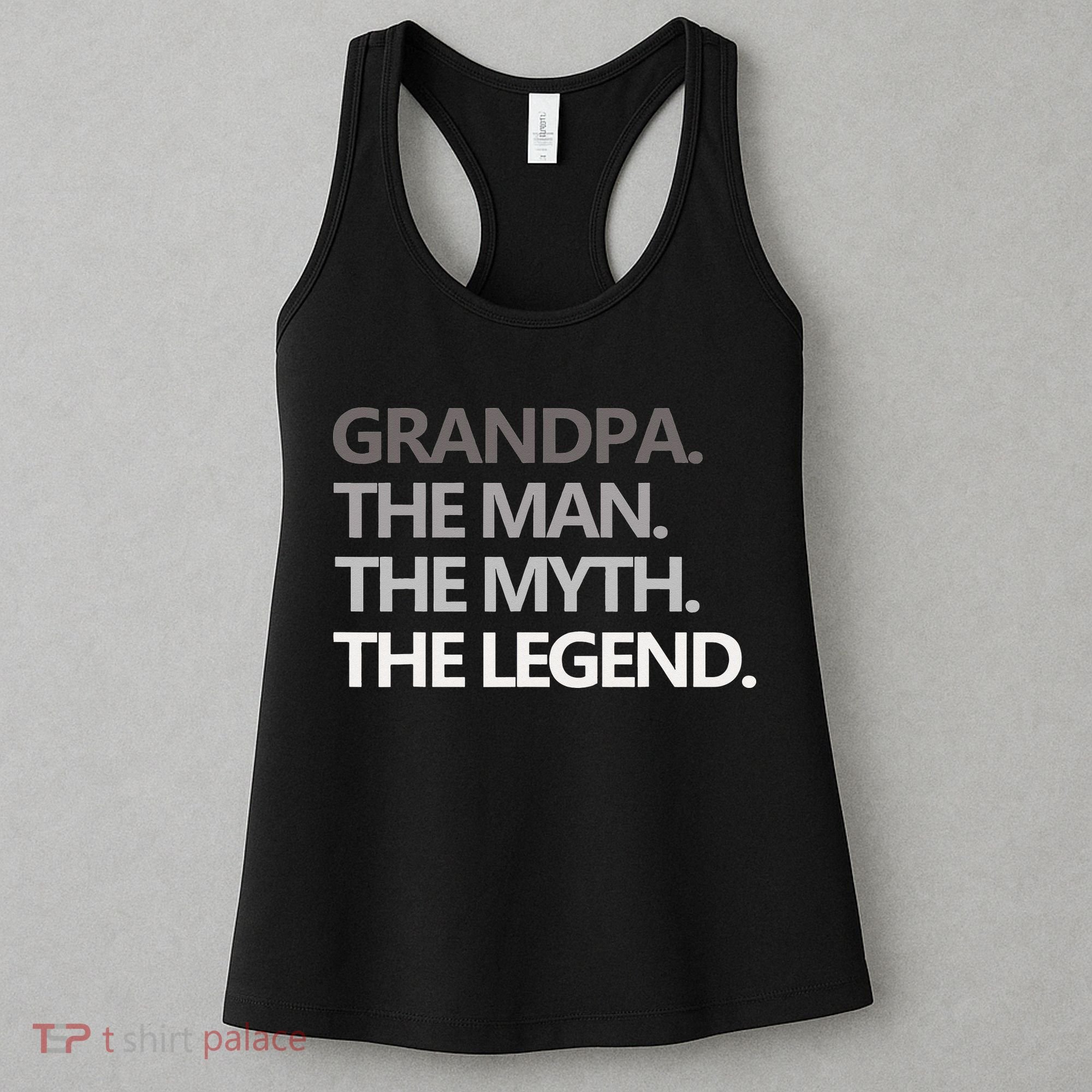 GRANDPA THE MAN THE MYTH THE LEGEND Men Gift Fathers Day Women's Tank Top