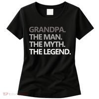 GRANDPA THE MAN THE MYTH THE LEGEND Men Gift Fathers Day Women's T-Shirt thumb 0