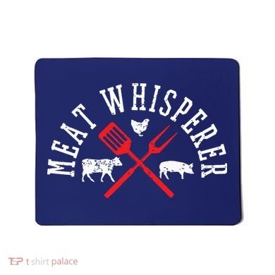 Grilling T Meat Whisperer Funny BBQ Chef Gift Mousepad