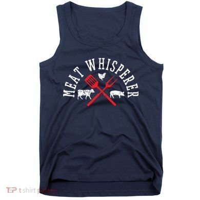 Grilling T Meat Whisperer Funny BBQ Chef Gift Tank Top