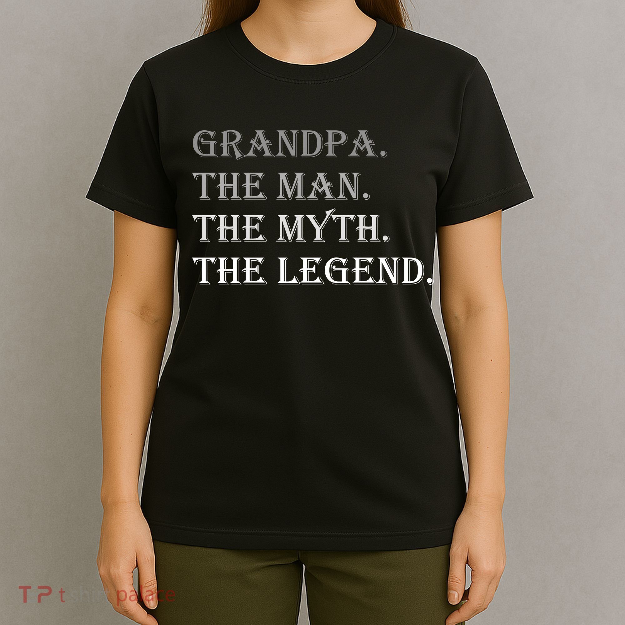 Grandpa The Man The Myth The Legend T-Shirt
