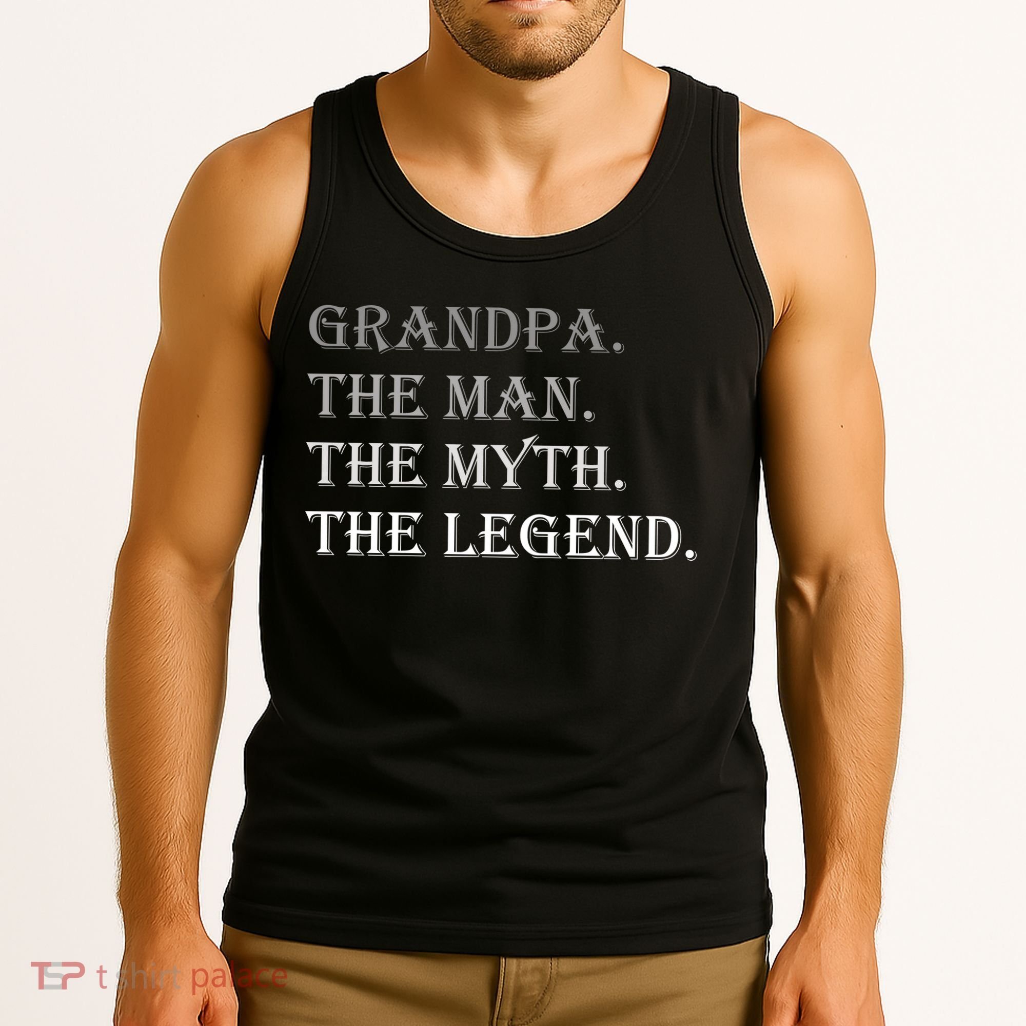 Grandpa The Man The Myth The Legend Tank Top